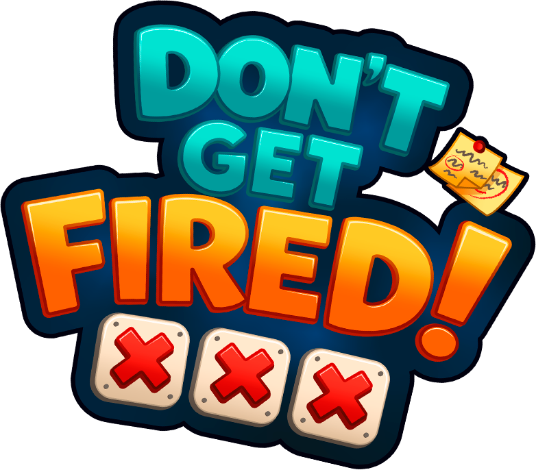 Don't Get Fired!